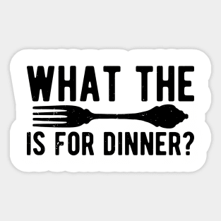 what the fork is for dinner Sticker